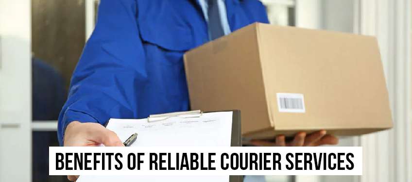 Benefits of Reliable Courier Services